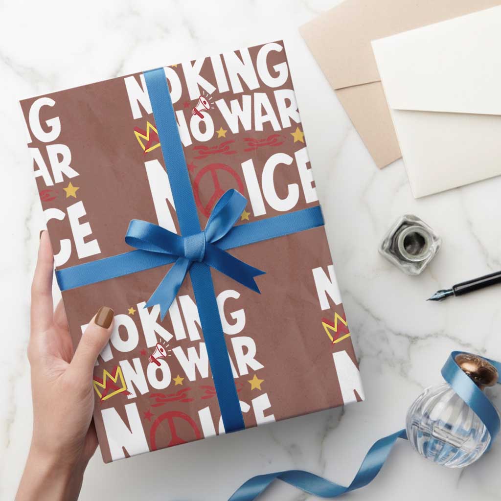 No Kings No Wars No Ice Bold Typography Wrapping Paper Roll Peace Symbol Anti War Activist Human Rights TS02 Mocha Print Your Wear