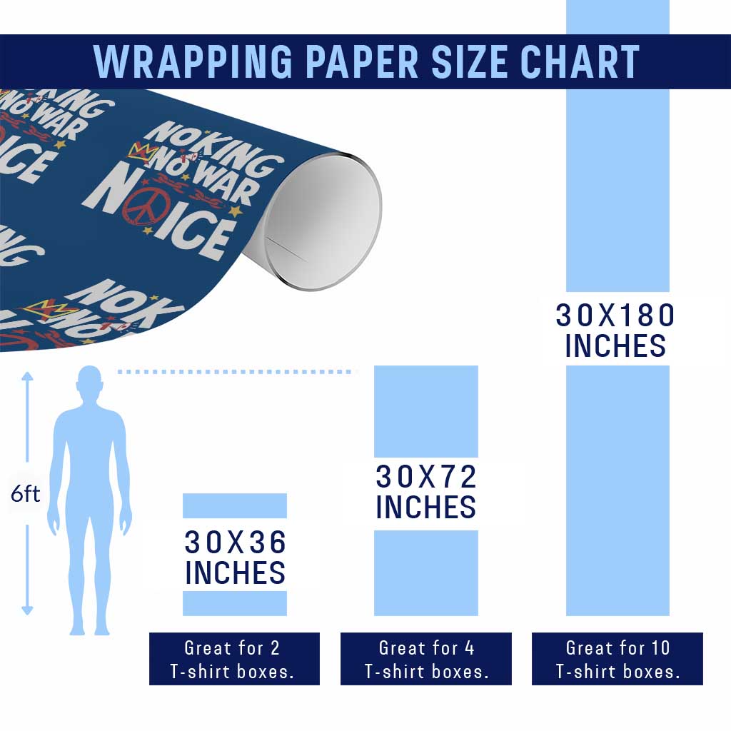 No Kings No Wars No Ice Bold Typography Wrapping Paper Roll Peace Symbol Anti War Activist Human Rights TS02 Print Your Wear