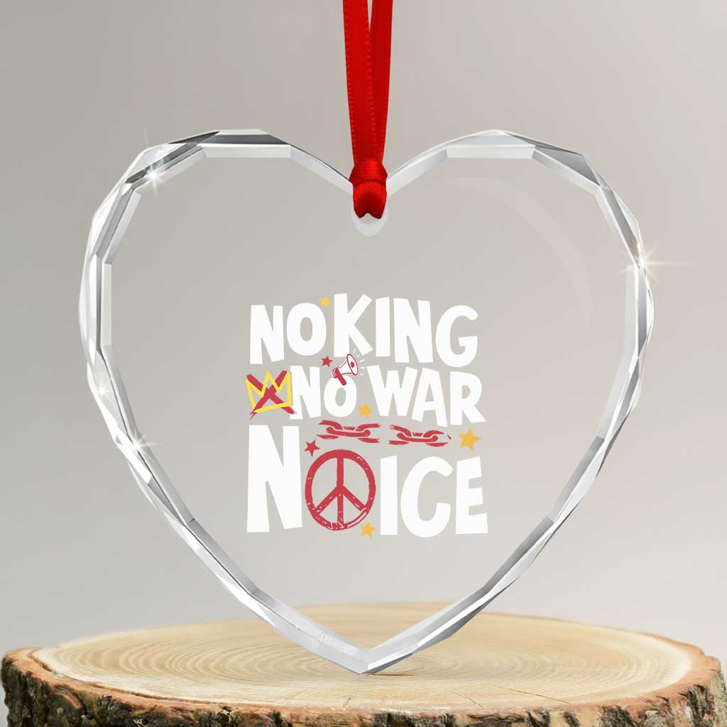 No Kings No Wars No Ice Bold Typography Heart Crystal Glass Ornament Peace Symbol Anti War Activist Human Rights TS02 Transparent Glass 3'' Heart Print Your Wear