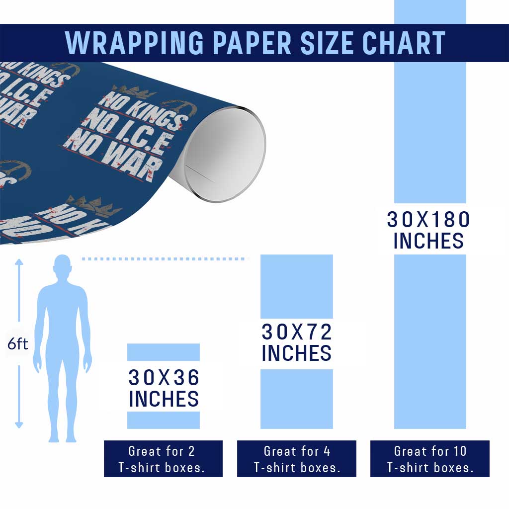No Kings No Wars No Ice Protest Distressed Wrapping Paper Roll No Crown Just Peace Anti War Freedom Supporters TS02 Print Your Wear