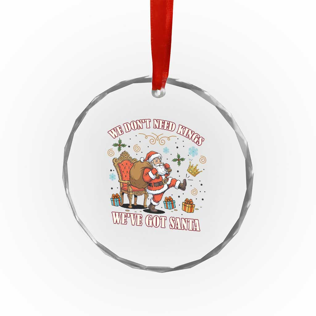 No Kings Only Santa Crystal Glass Ornament Funny Christmas Parody Gift TS12 Print Your Wear
