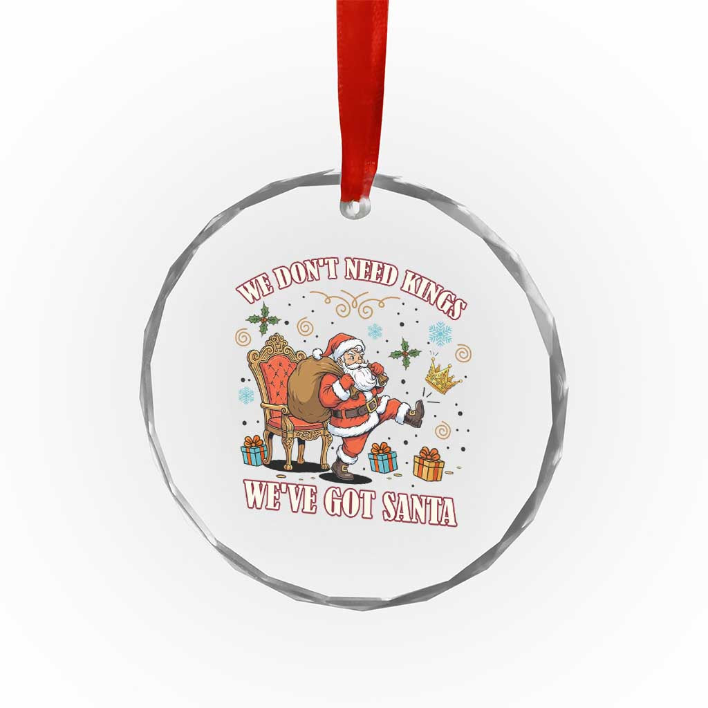 No Kings Only Santa Crystal Glass Ornament Funny Christmas Parody Gift TS12 Print Your Wear