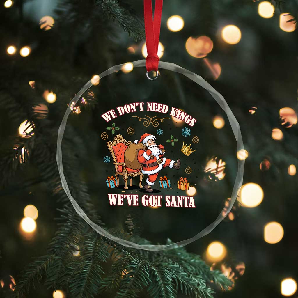 No Kings Only Santa Crystal Glass Ornament Funny Christmas Parody Gift TS12 Print Your Wear