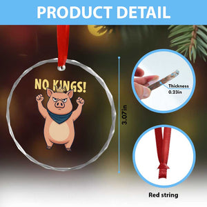 No Kings Pig Crystal Glass Ornament Resistance Movement Anti Authoritarian Gift TS12 Print Your Wear