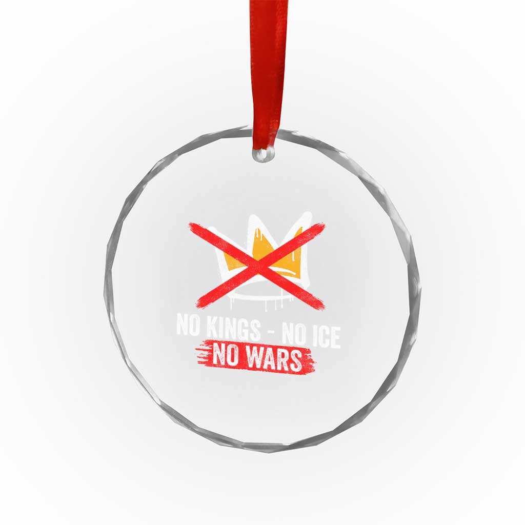 No Kings Protest Crystal Glass Ornament No Kings No Ice No Wars Anti Monarchy Statement TS11 Print Your Wear