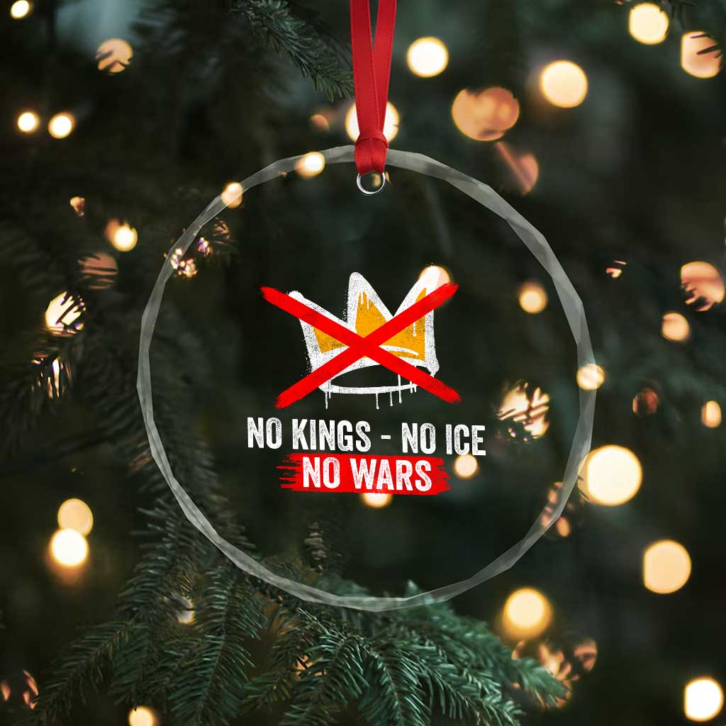 No Kings Protest Crystal Glass Ornament No Kings No Ice No Wars Anti Monarchy Statement TS11 Print Your Wear