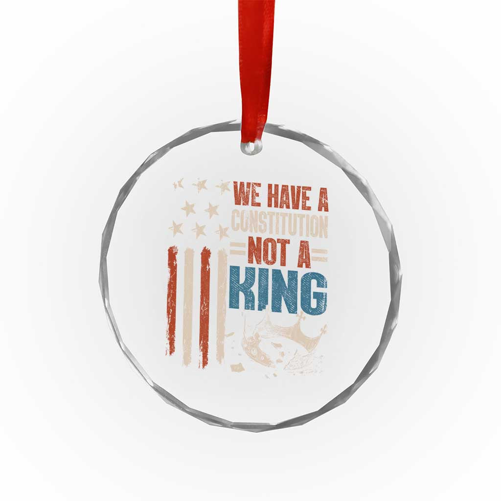 No Kings Protest Crystal Glass Ornament We Have A Constitution Not A King American Flag TS10 Print Your Wear