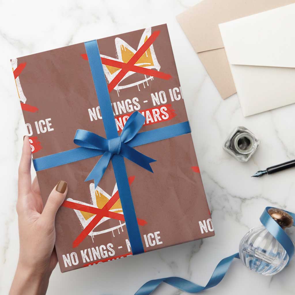 No Kings Protest Wrapping Paper Roll No Kings No Ice No Wars Anti Monarchy Statement TS11 Mocha Print Your Wear