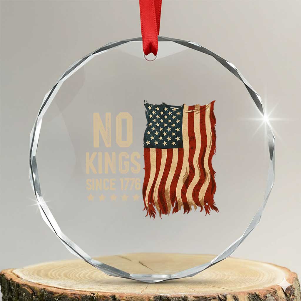 No Kings Since 1776 Crystal Glass Ornament Patriotic 4th Of July Distressed American Flag TS02 Transparent Glass 3'' Circle Print Your Wear