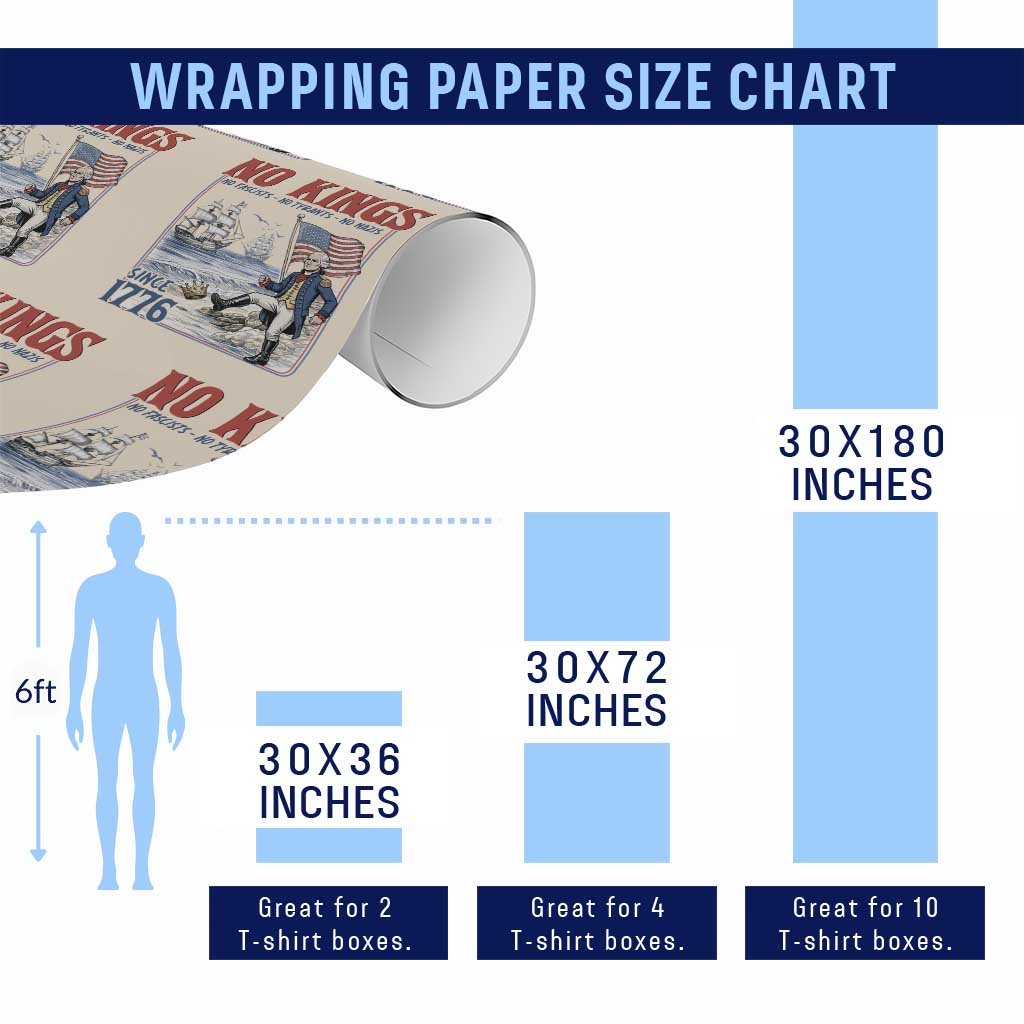 No Kings Since 1776 George Washington Wrapping Paper Roll Political Humor Gift TS12 Print Your Wear