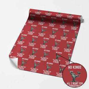 No Kings Wrapping Paper Roll All I Want For Xmas Is Freedom TS14 Red Print Your Wear