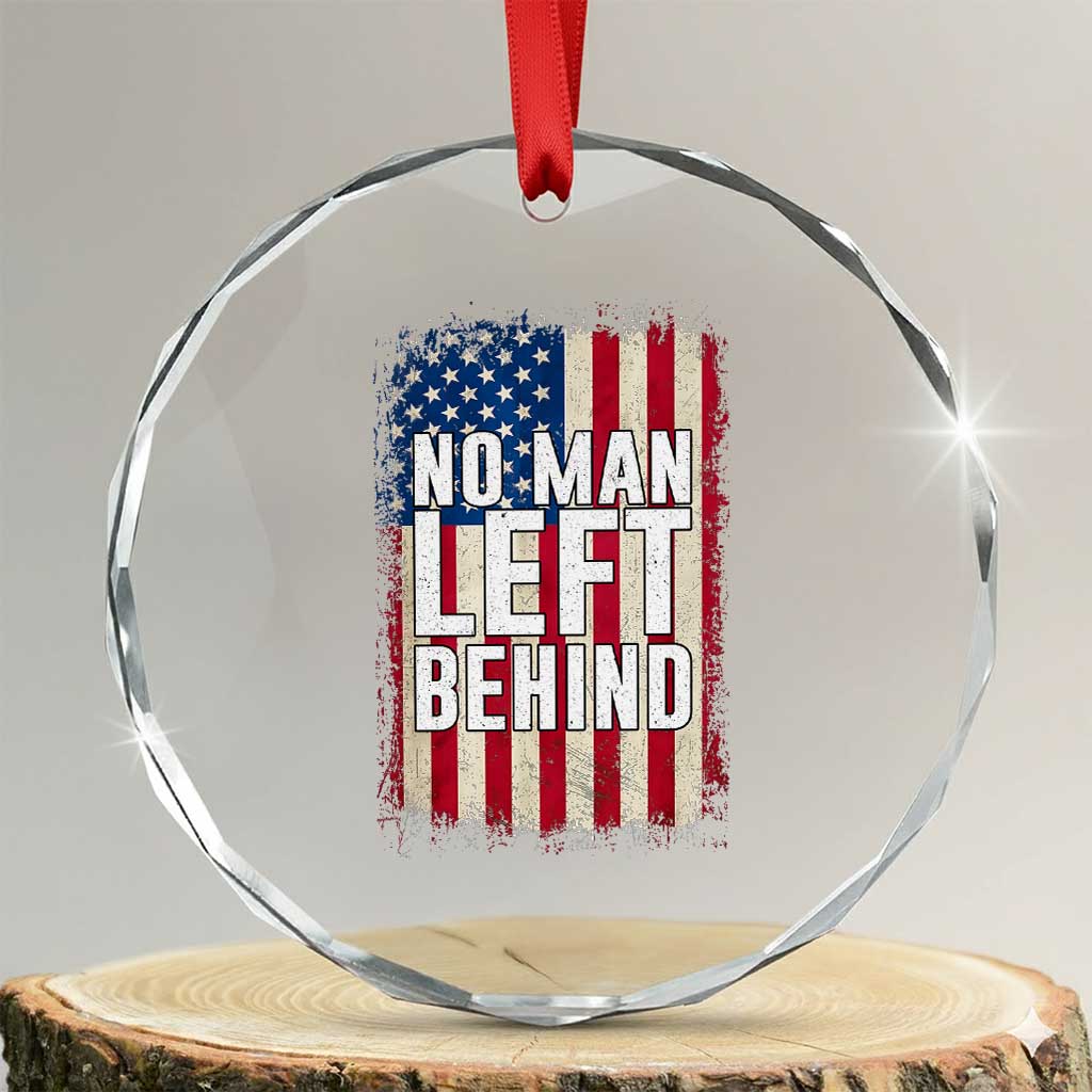 No Man Left Behind Patriotic Crystal Glass Ornament Distressed American Flag TS02 Transparent Glass 3'' Circle Print Your Wear