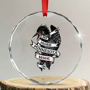 No More Minnesota Nice Loon Resistance Crystal Glass Ornament Ice Out Rebellion TS02 Transparent Glass 3'' Circle Print Your Wear
