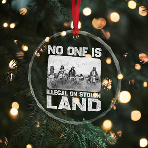 No One Is Illegal On Stolen Land Crystal Glass Ornament Native Tribe Indigenous People - Print Your Wear