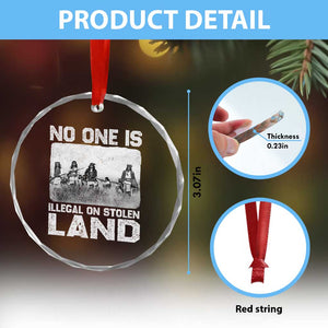 No One Is Illegal On Stolen Land Crystal Glass Ornament Native Tribe Indigenous People TS10 Print Your Wear