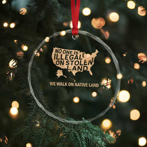 No One Is Illegal On Stolen Land Crystal Glass Ornament We Walk On Native Land Vintage American Map - Print Your Wear