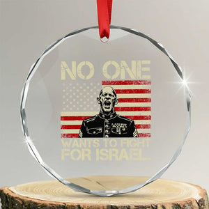 No One Wants To Fight For Israel Crystal Glass Ornament America First Anti War Marine Veteran TS14 Transparent Glass 3'' Circle Print Your Wear