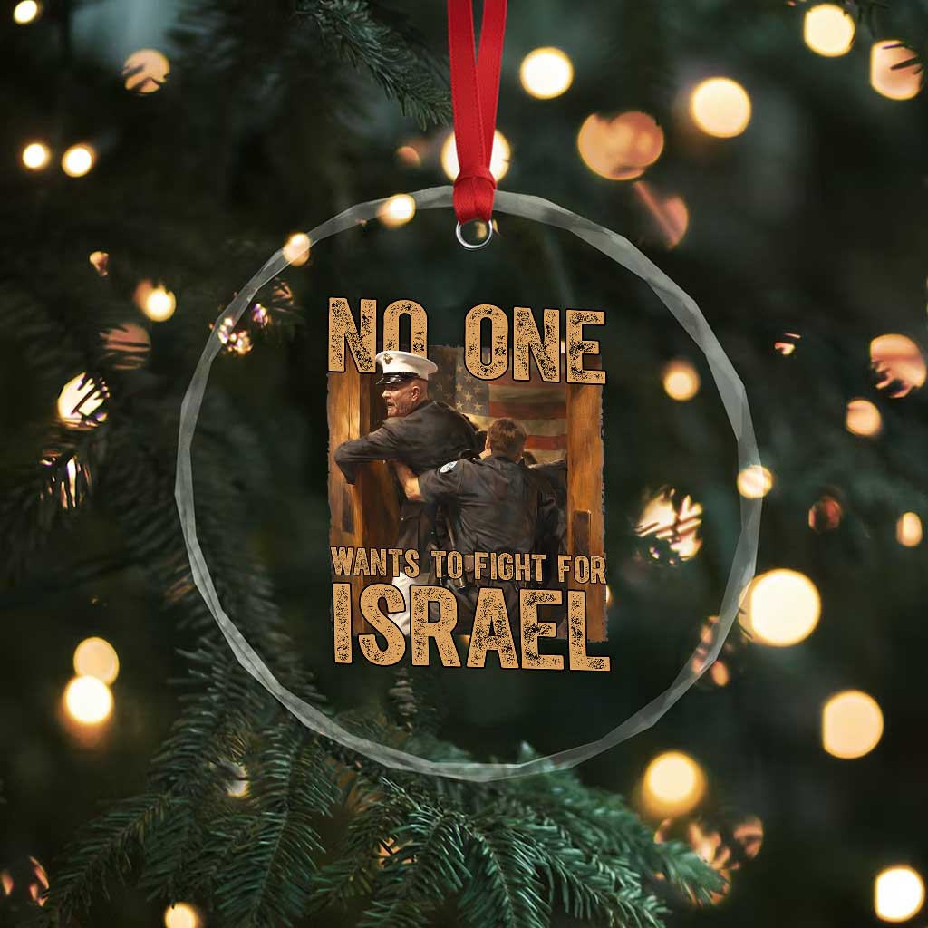 No One Wants To Fight For Israel Crystal Glass Ornament America First Veteran Message Anti War TS02 Print Your Wear