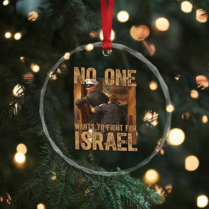 No One Wants To Fight For Israel Crystal Glass Ornament America First Veteran Message Anti War TS02 Print Your Wear