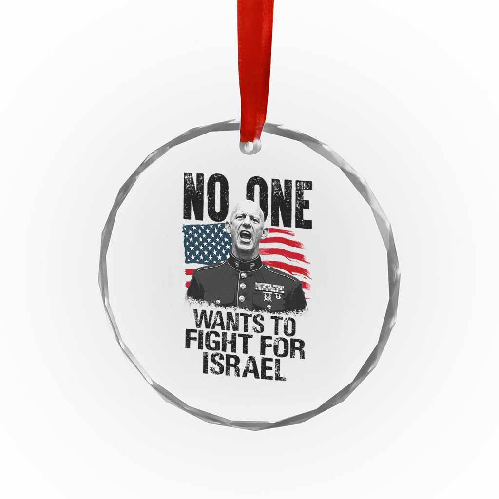 No One Wants To Fight For Israel Crystal Glass Ornament Marine Veteran American Freedom TS14 Print Your Wear