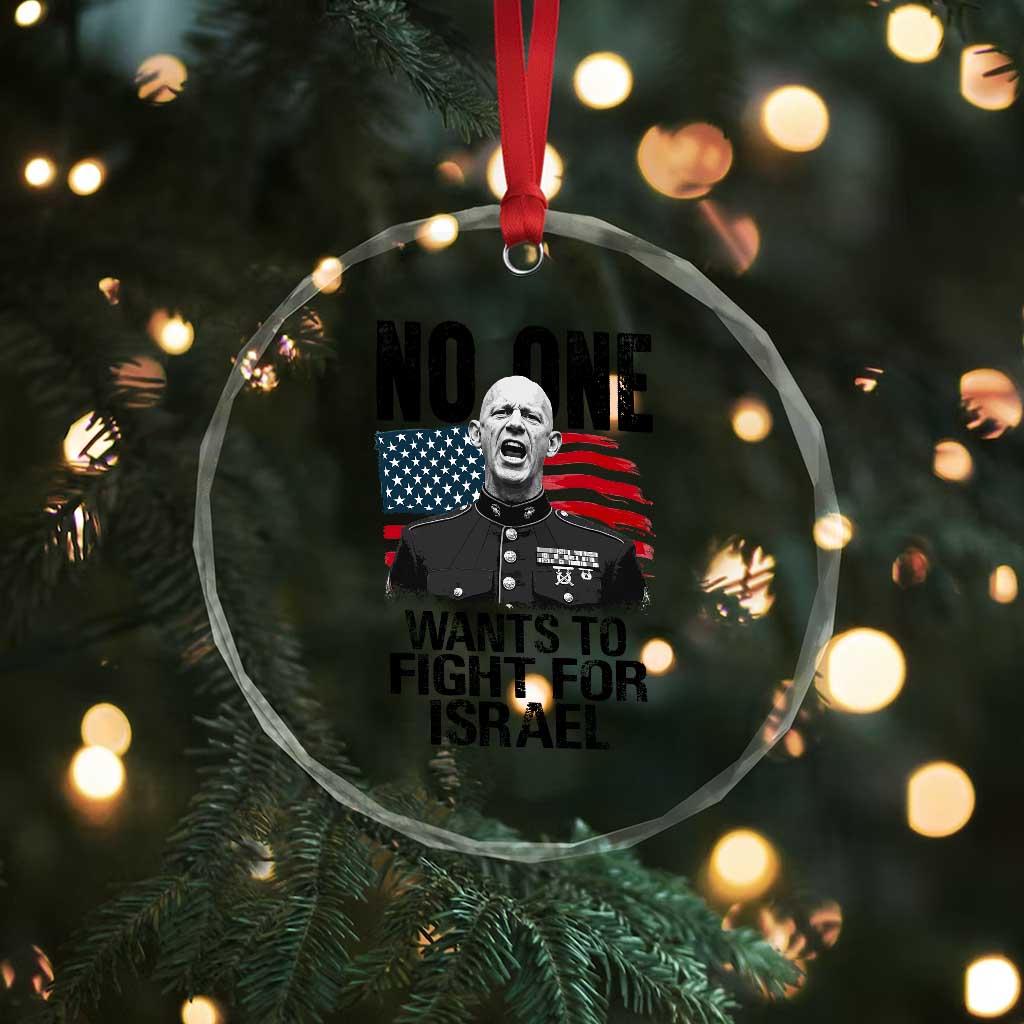No One Wants To Fight For Israel Crystal Glass Ornament Marine Veteran American Freedom TS14 Print Your Wear