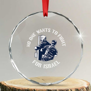 No One Wants To Fight For Israel Crystal Glass Ornament Marine Veteran Anti War America First Statement TS14 Transparent Glass 3'' Circle Print Your Wear