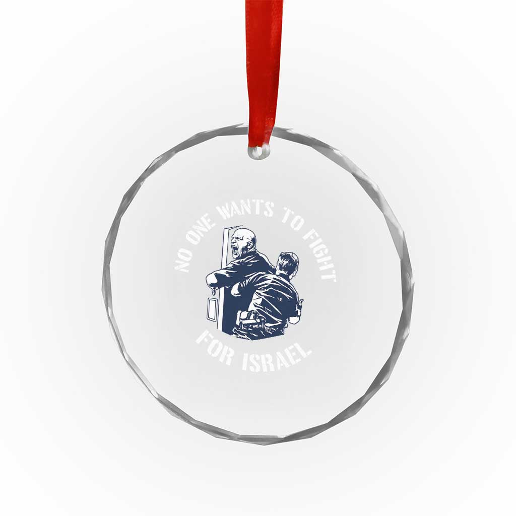 No One Wants To Fight For Israel Crystal Glass Ornament Marine Veteran Anti War America First Statement TS14 Print Your Wear