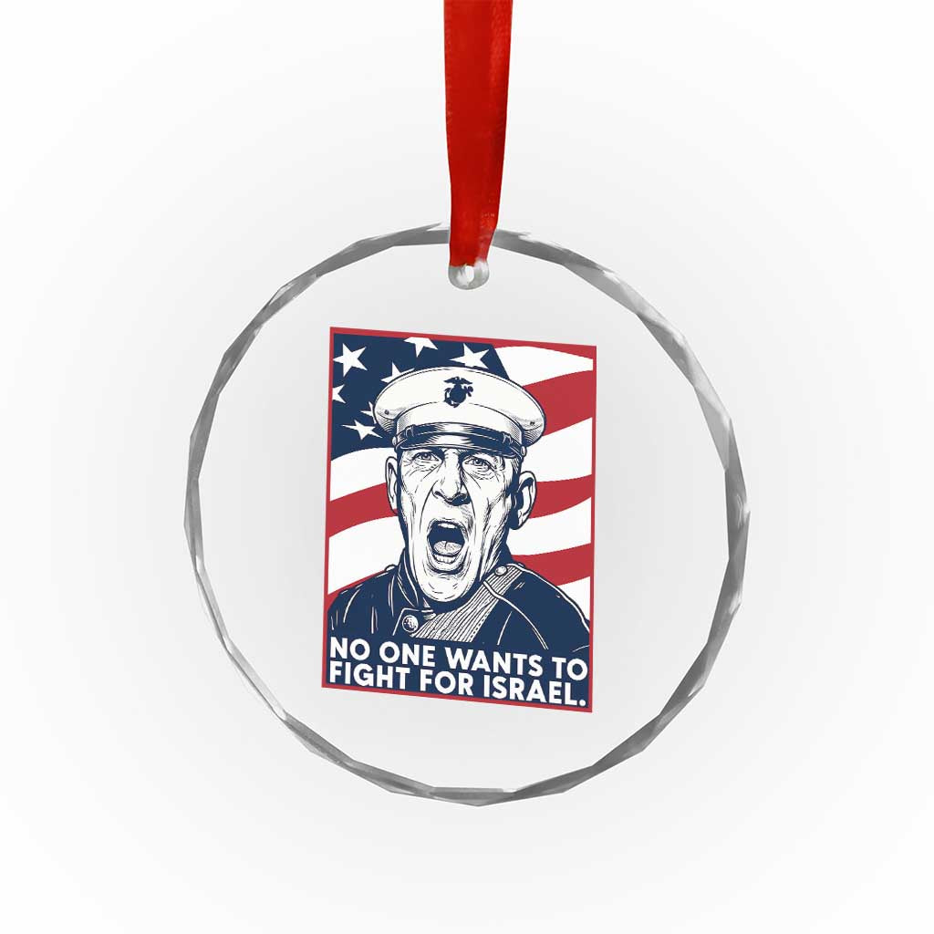 No One Wants To Fight For Israel Crystal Glass Ornament US Marine Veteran Anti War TS14 Print Your Wear