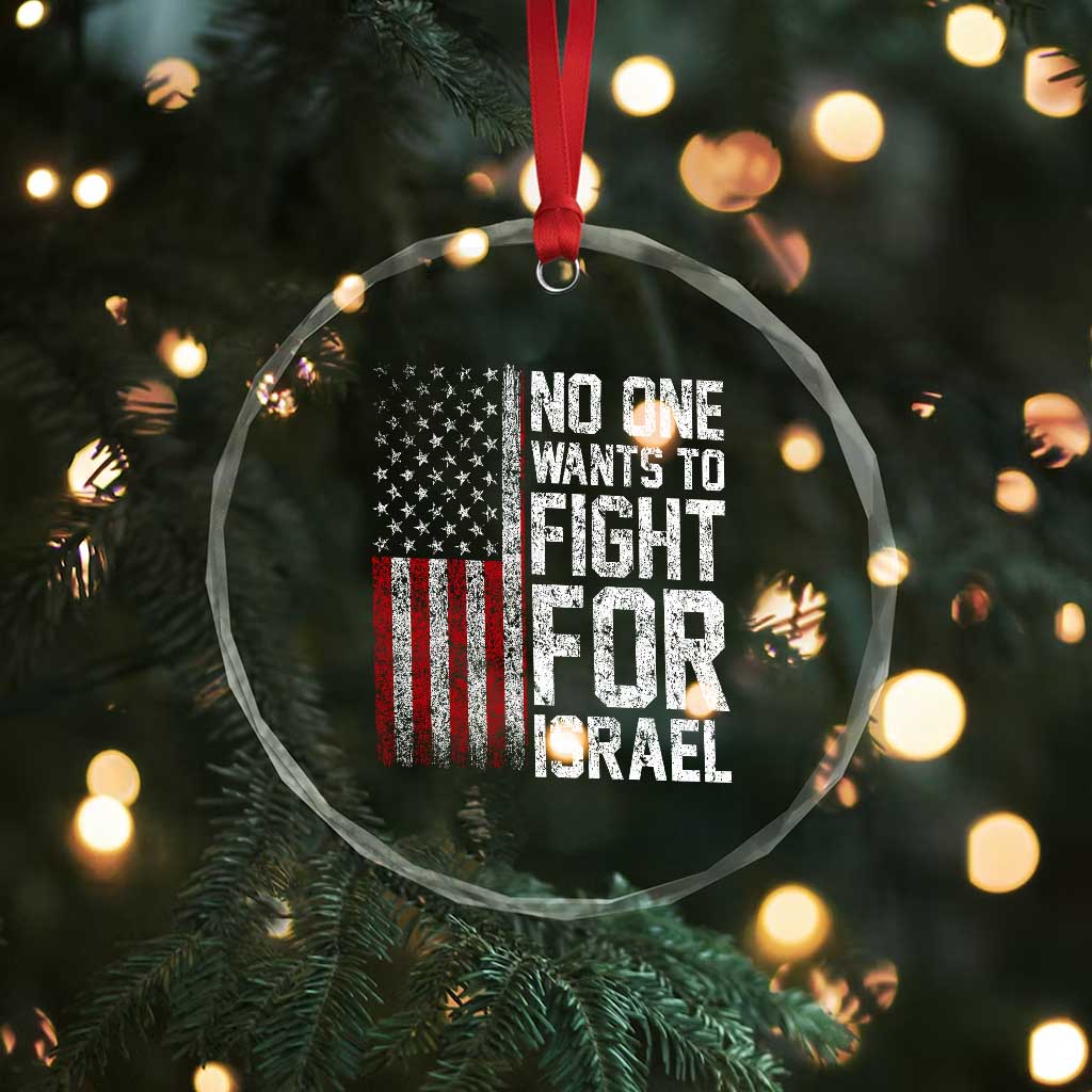 No One Wants To Fight For Israel Crystal Glass Ornament Vintage American Flag Anti War Freedom First TS14 Print Your Wear