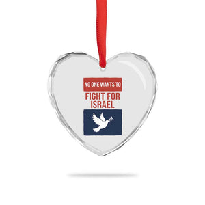 No One Wants To Fight For Israel Dove Heart Crystal Glass Ornament Peace Freedom Supporter Anti War TS02 Print Your Wear