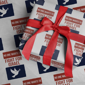 No One Wants To Fight For Israel Dove Wrapping Paper Roll Peace Freedom Supporter Anti War TS02 White Print Your Wear