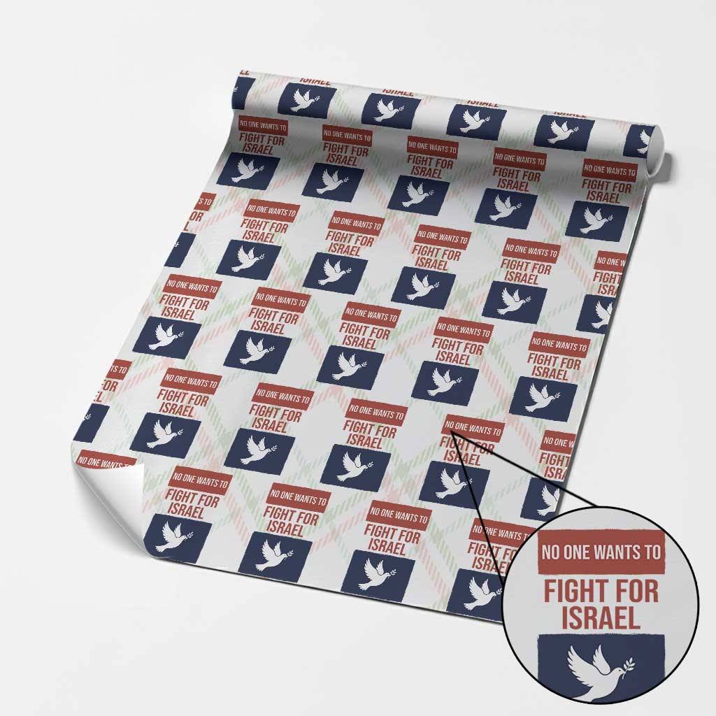 No One Wants To Fight For Israel Dove Wrapping Paper Roll Peace Freedom Supporter Anti War TS02 Christmas Plaid Print Your Wear