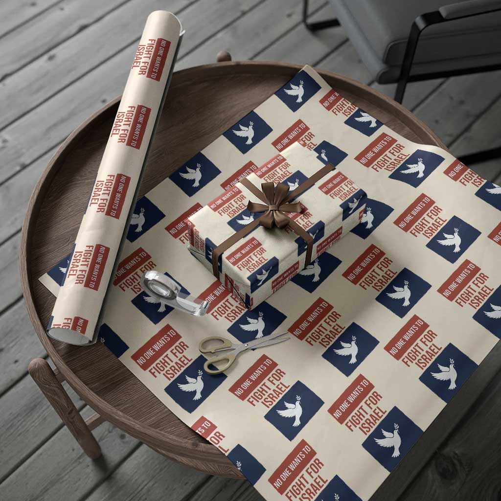 No One Wants To Fight For Israel Dove Wrapping Paper Roll Peace Freedom Supporter Anti War TS02 Beige Print Your Wear