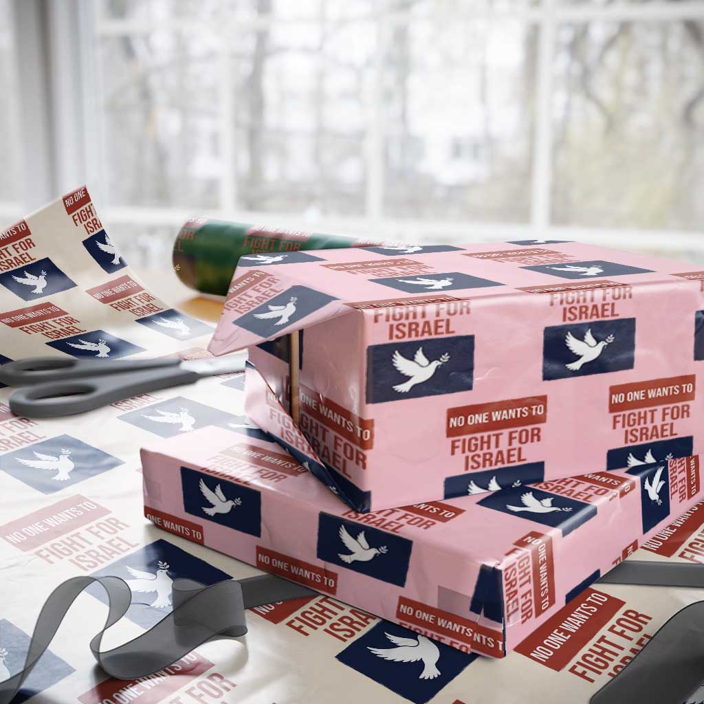 No One Wants To Fight For Israel Dove Wrapping Paper Roll Peace Freedom Supporter Anti War TS02 Light Pink Print Your Wear
