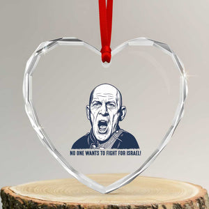 No One Wants To Fight For Israel Heart Crystal Glass Ornament Marine Veteran America First Anti War TS14 Transparent Glass 3'' Heart Print Your Wear