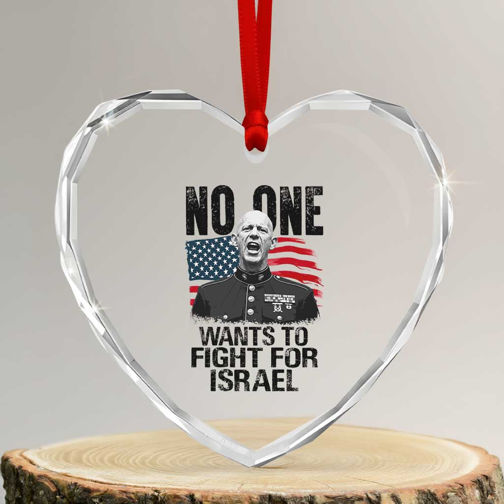 No One Wants To Fight For Israel Heart Crystal Glass Ornament Marine Veteran American Freedom TS14 Transparent Glass 3'' Heart Print Your Wear