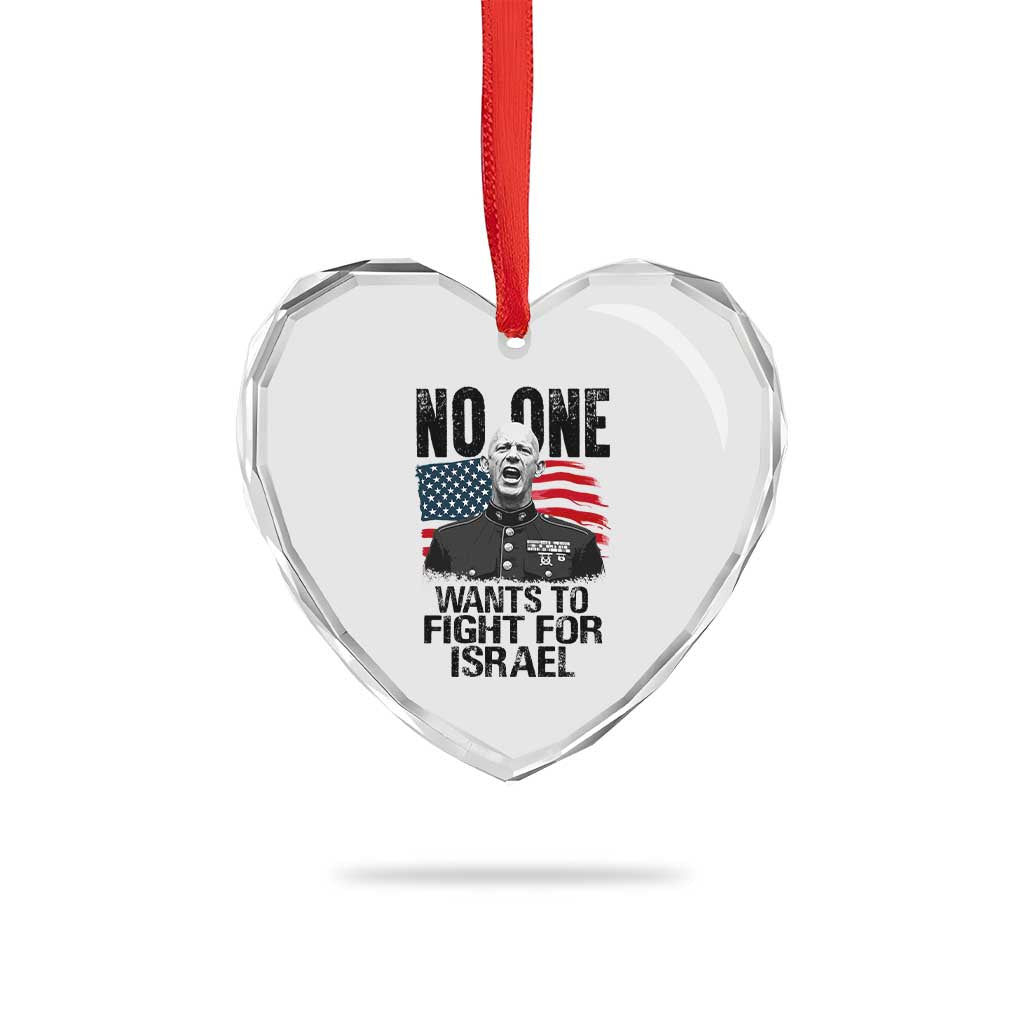 No One Wants To Fight For Israel Heart Crystal Glass Ornament Marine Veteran American Freedom TS14 Print Your Wear