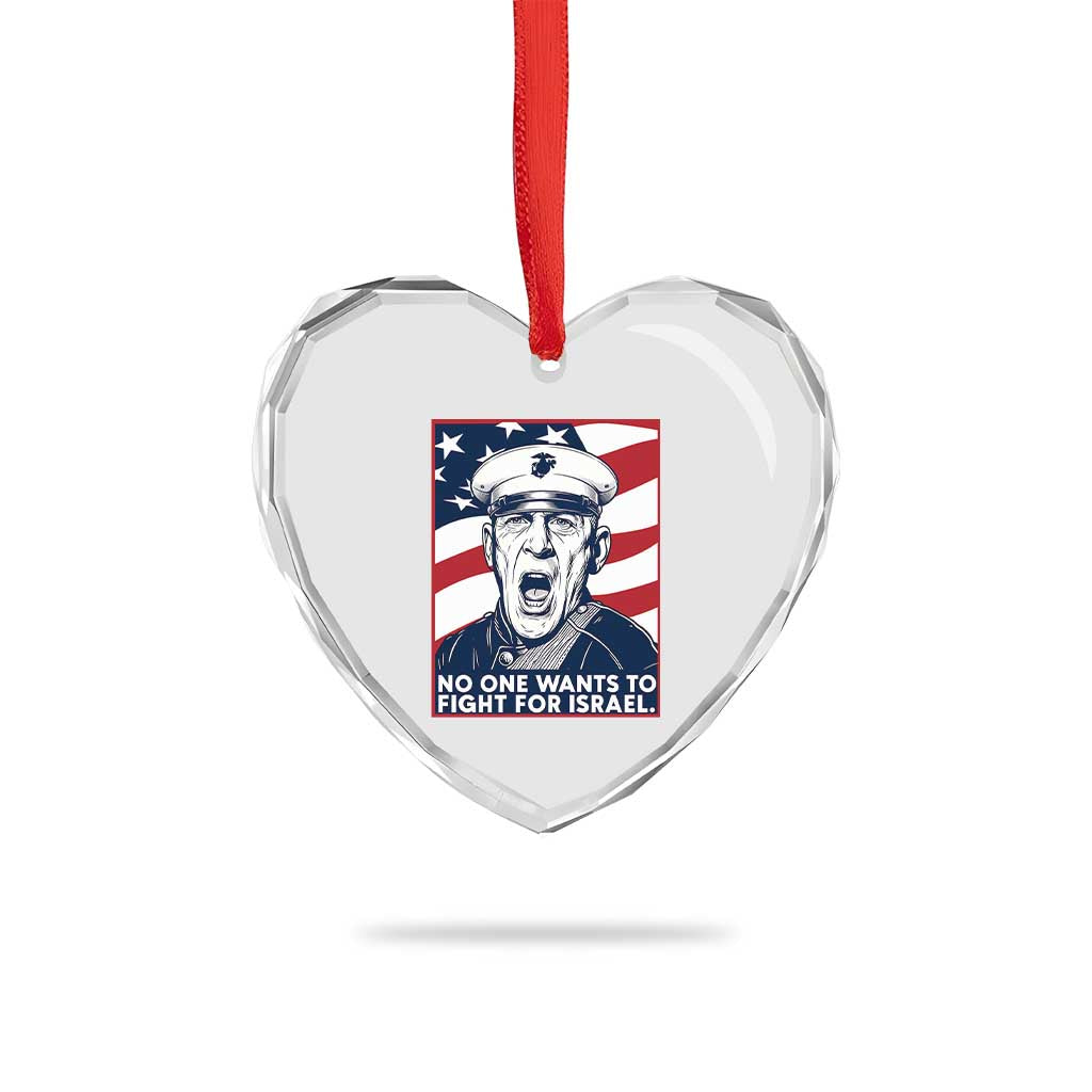 No One Wants To Fight For Israel Heart Crystal Glass Ornament US Marine Veteran Anti War TS14 Print Your Wear