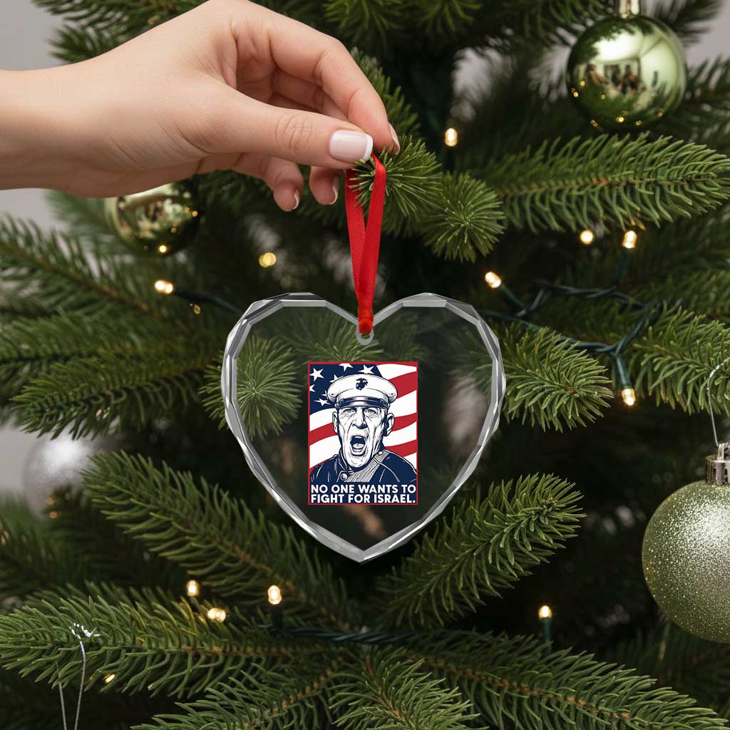 No One Wants To Fight For Israel Heart Crystal Glass Ornament US Marine Veteran Anti War TS14 Print Your Wear