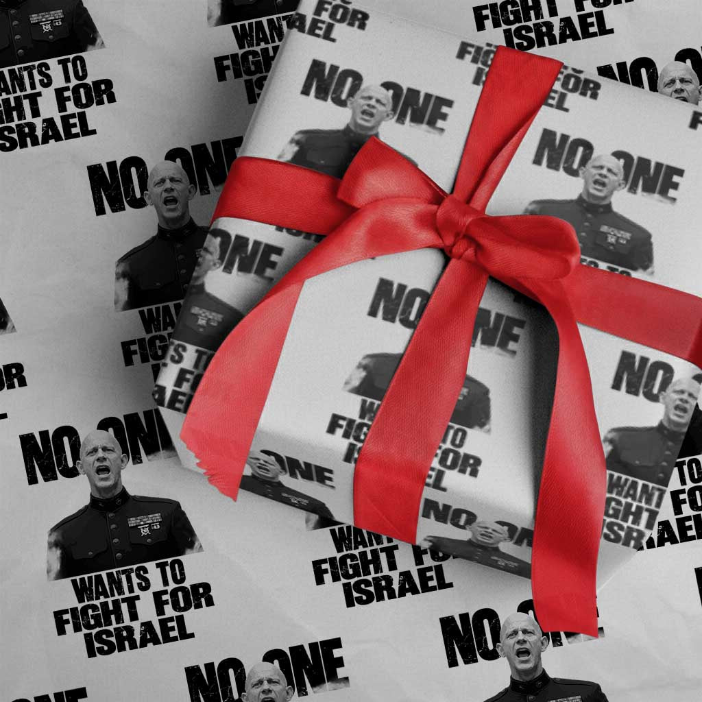 No One Wants To Fight For Israel Marine Veteran Statement Wrapping Paper Roll America First Freedom Anti War TS02 White Print Your Wear