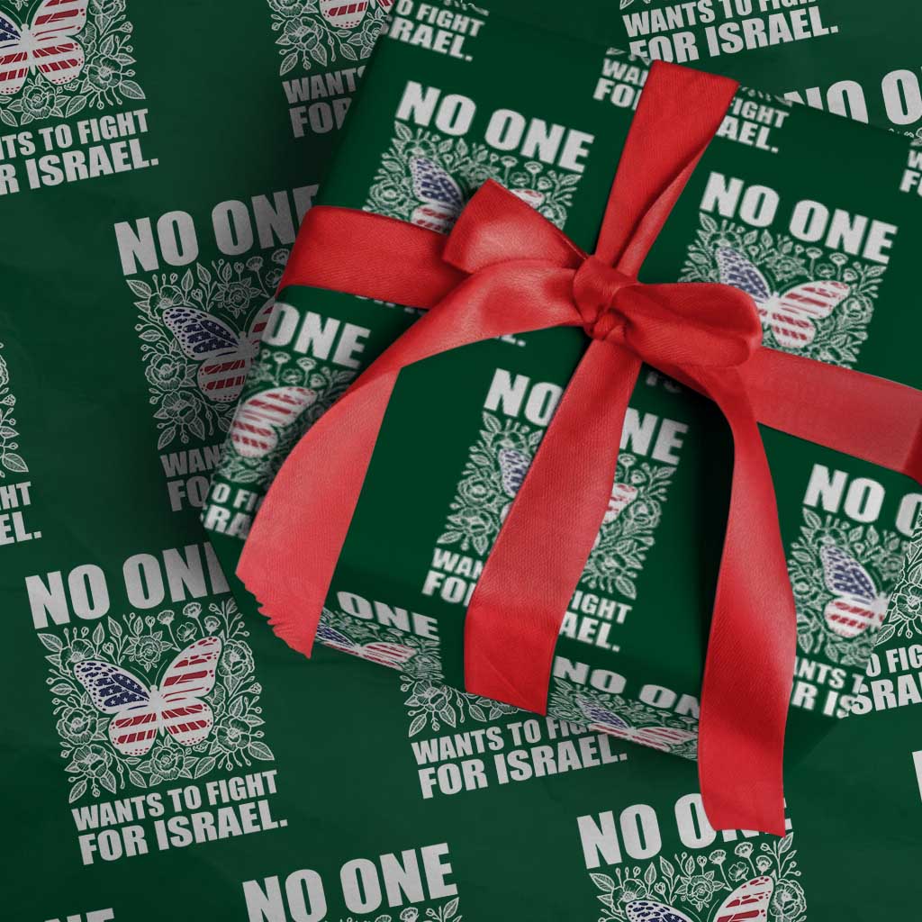 No One Wants To Fight For Israel Wrapping Paper Roll America First Anti War TS14 Green Print Your Wear
