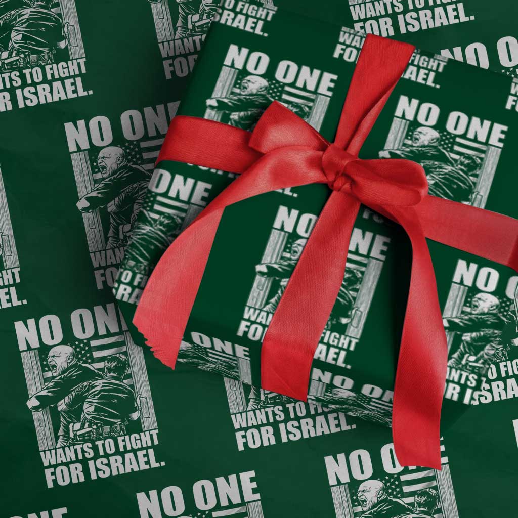 No One Wants To Fight For Israel Wrapping Paper Roll US Marine Veteran Anti War America First TS14 Green Print Your Wear