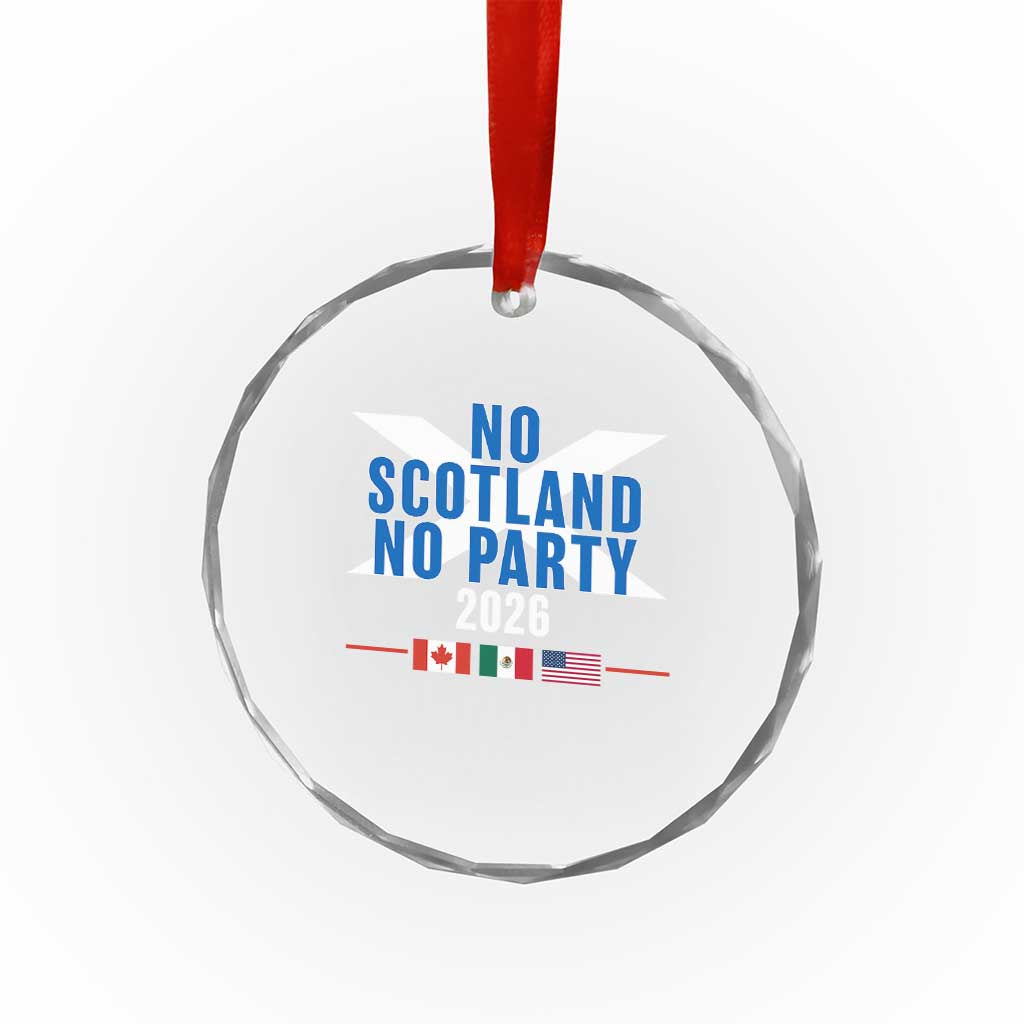 No Scotland No Party 2026 Saltire Flag Crystal Glass Ornament Game Day Soccer Fans Football Tournament