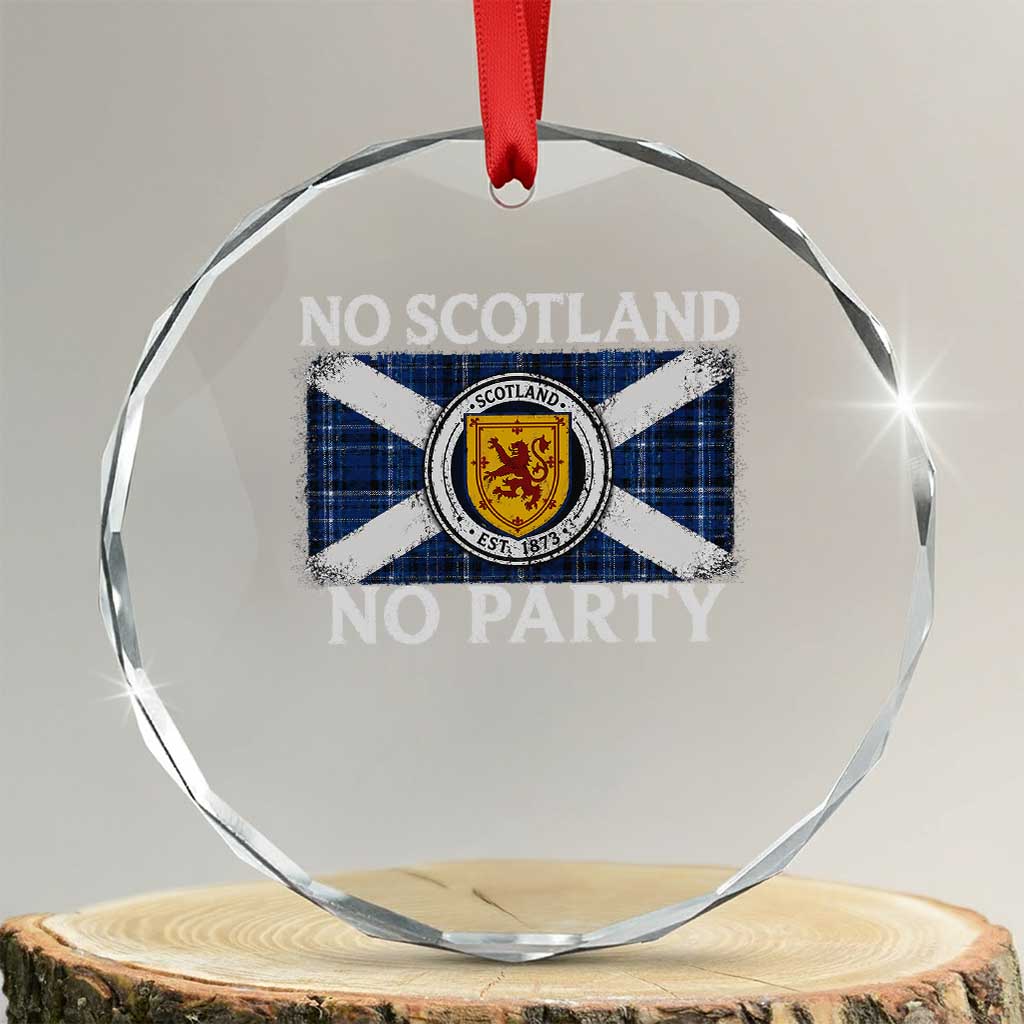 No Scotland No Party Crystal Glass Ornament Lion Rampant Crest Scottish Tartan Flag TS11 Transparent Glass 3'' Circle Print Your Wear
