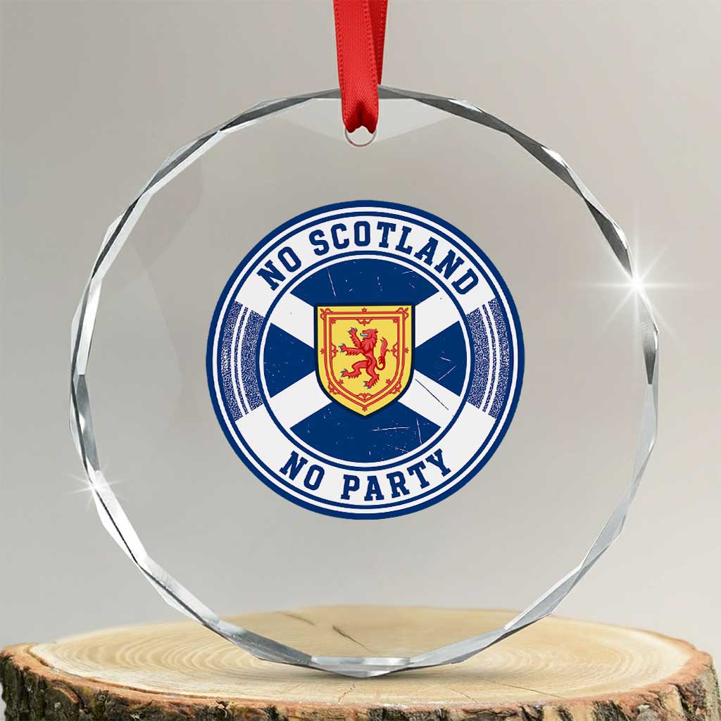 No Scotland No Party Crystal Glass Ornament Scottish Lion Rampant Crest Vintage Saltire Flag TS11 Transparent Glass 3'' Circle Print Your Wear