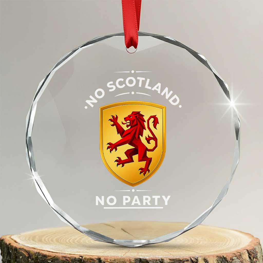 No Scotland No Party Gold Heraldic Shield Red Lion Rampant Crystal Glass Ornament Game Day Soccer Fans Football Tournament TS02 Transparent Glass 3'' Circle Print Your Wear
