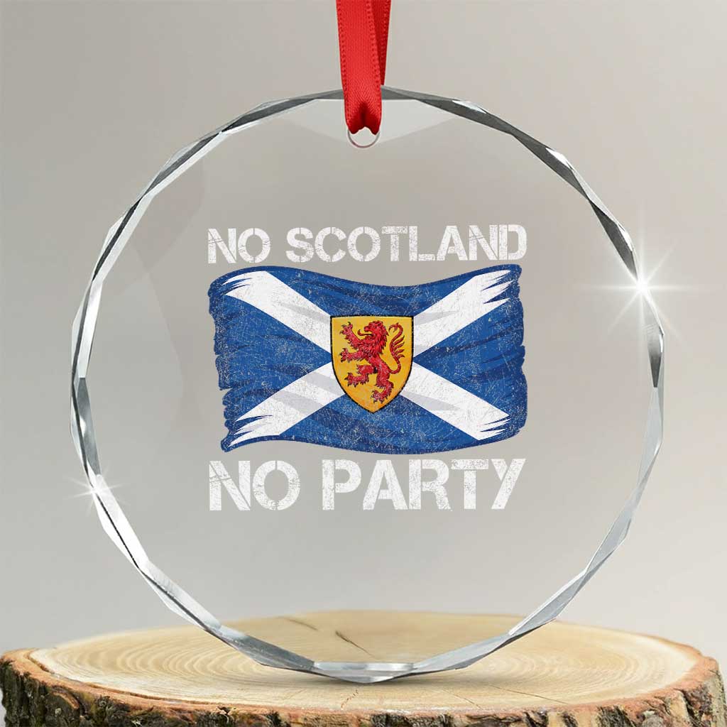 No Scotland No Party Saltire Flag Lion Rampant Crest Crystal Glass Ornament Game Day Soccer Fans Football Tournament TS02 Transparent Glass 3'' Circle Print Your Wear