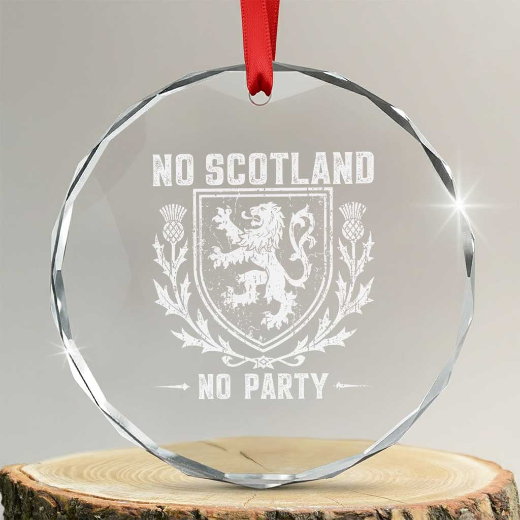 No Scotland No Party Scottish Flag Crystal Glass Ornament Retro Scotland Rampant Lion TS10 Transparent Glass 3'' Circle Print Your Wear
