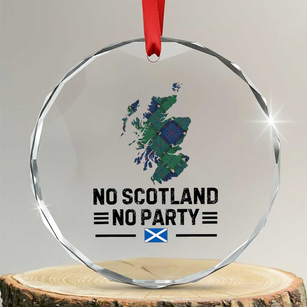 No Scotland No Party Tartan Plaid and Map Crystal Glass Ornament Vintage Scottish Football Supporter Sports Fans Spirit TS02 Transparent Glass 3'' Circle Print Your Wear