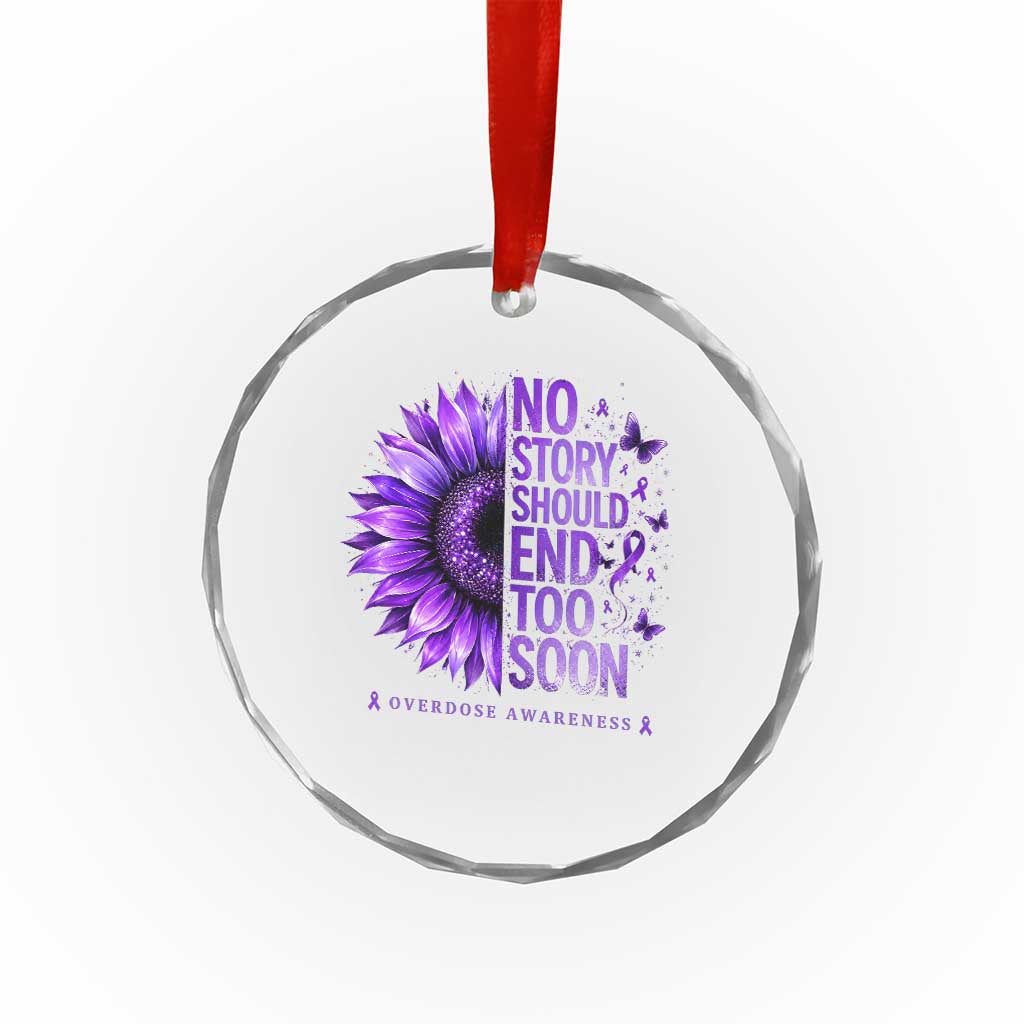 No Story Should End Too Soon Purple Sunflower Overdose Awareness Crystal Glass Ornament